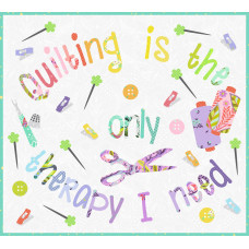 Quilting is my Therapy Laser Cut Kit