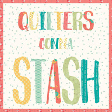 Quilters Gonna Stash Laser Cut Kit