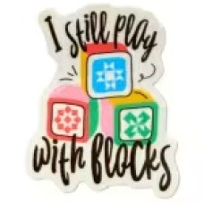 I Still Play with Blocks