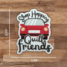 Quilt Shop Hopping Sticker
